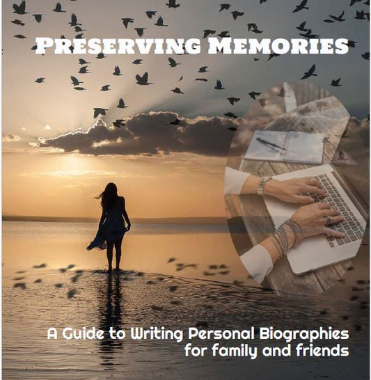 Preserving Memories eBook - A Guide for Writing Personal Biographies for Family and Friends